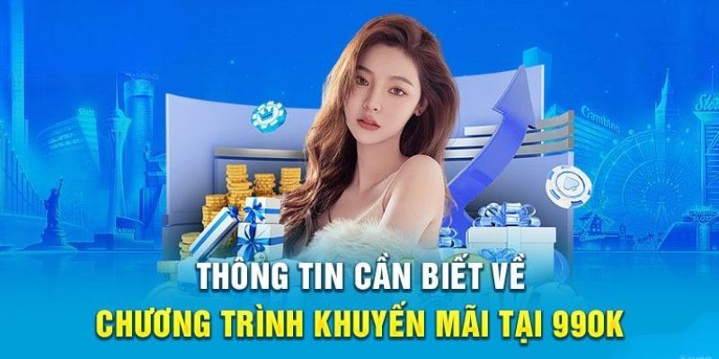 Những thông tin hữu ích khi tham gia khuyến mãi 99OK tích lũy mỗi tuần