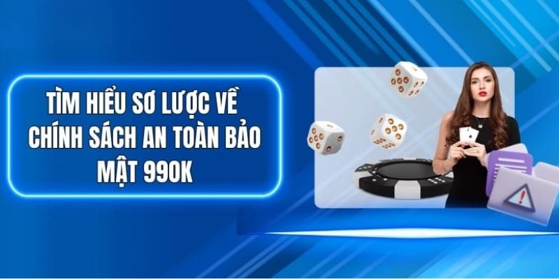 Sơ lược chính sách về bảo mật của 99OK